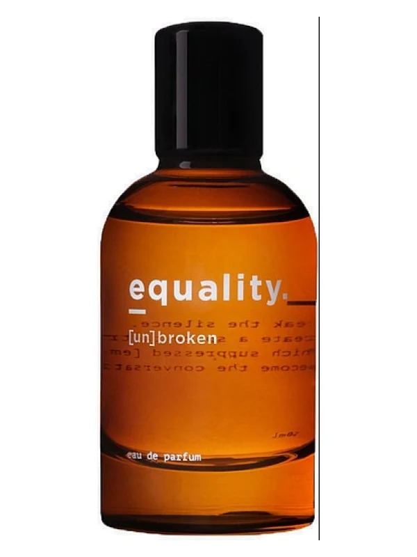 Equality. Fragrances — Equality. Fragrances Unbroken