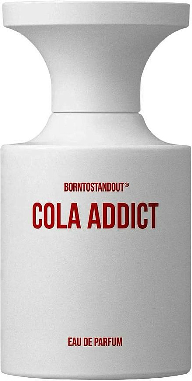 Borntostandout — Borntostandout Cola Addict