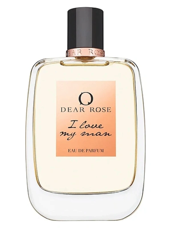 Dear Rose — Dear Rose I Love My Man