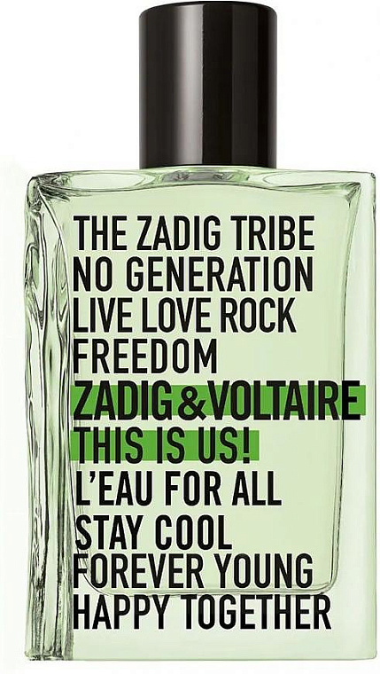 Zadig & Voltaire — Zadig & Voltaire This Is Us! L'eau For All
