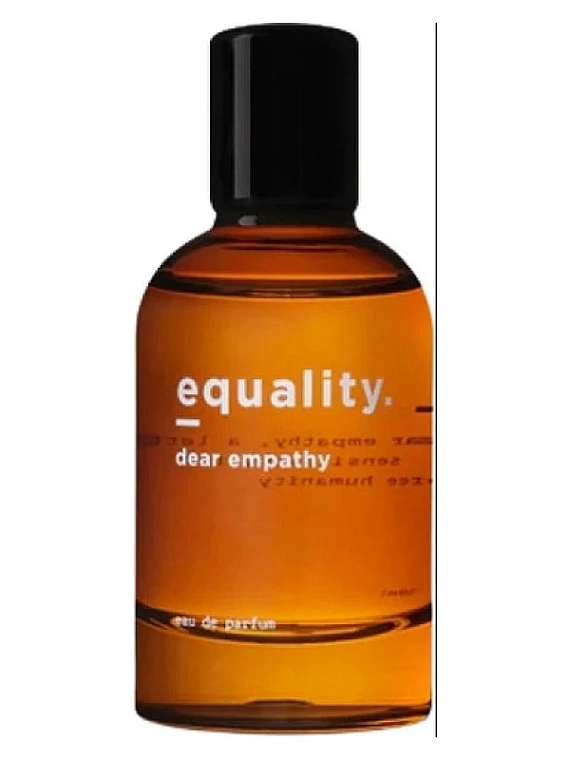Equality. Fragrances — Equality. Fragrances Dear Empathy
