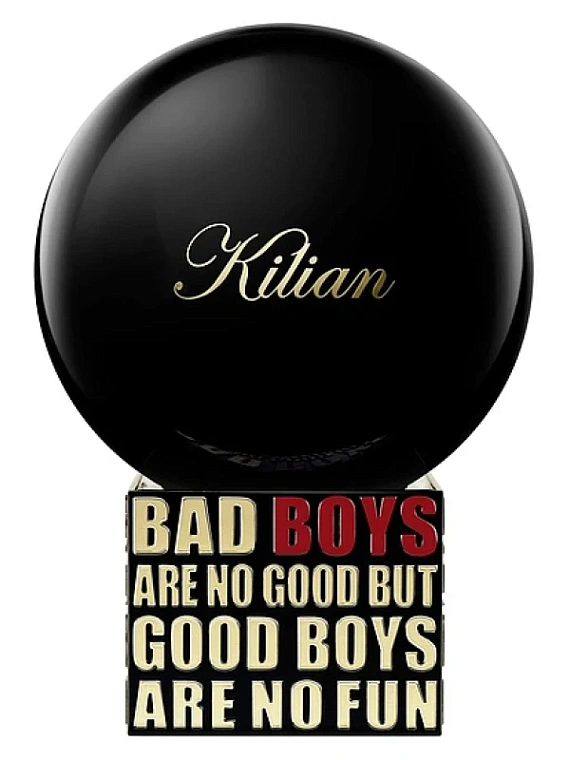Kilian — Kilian Bad Boys are No Good but Good Boys are No Fun
