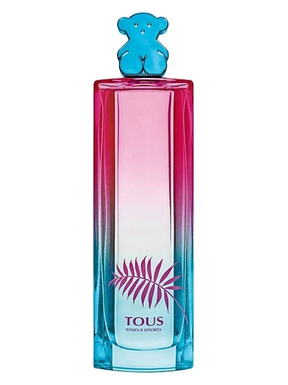 Tous Parfum — Tous Parfum Bonjour Senorita